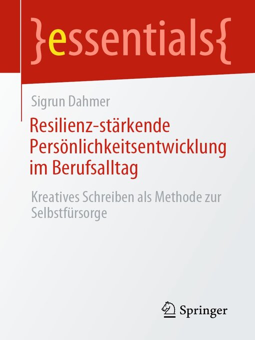 Title details for Resilienz-stärkende Persönlichkeitsentwicklung im Berufsalltag by Sigrun Dahmer - Available